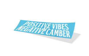POSITIVE VIBES & NEGATIVE CAMBER DIECUT